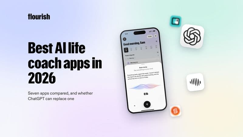 Best AI life coach apps in 2026: the Flourish brain dump screen with ChatGPT and other coaching app icons